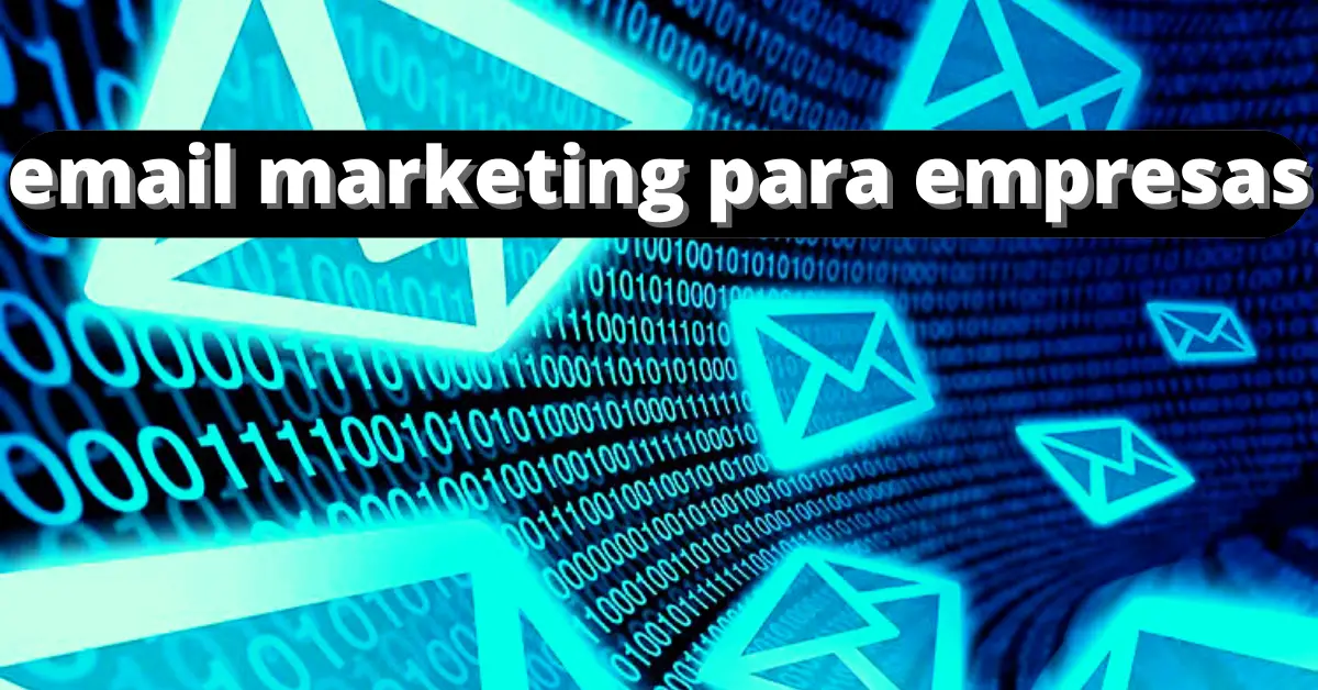 Email Marketing Para Empresas